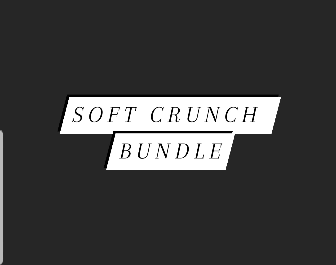 Soft Crunch Bundle